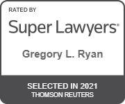 Rated by Super Lawyers(R) - Gregory L. Ryan | Selected in 2021 Thomson Reuters